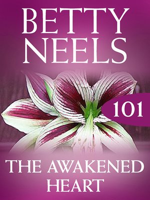 cover image of The Awakened Heart (Betty Neels Collection)